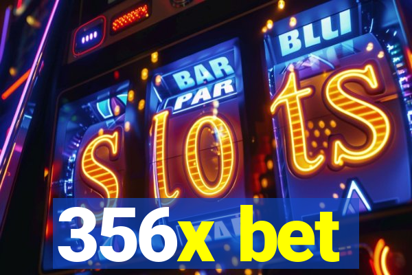 356x bet