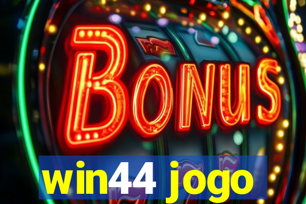 win44 jogo