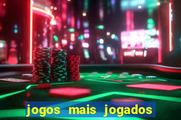 jogos mais jogados do mundo de todos os tempos