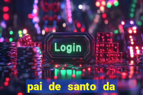 pai de santo da bahia consulta gratis e pagamento trabalho depois