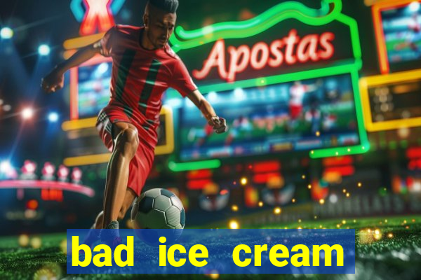bad ice cream click jogos