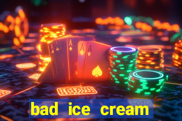 bad ice cream click jogos