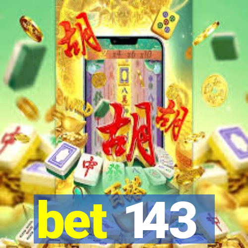 bet 143