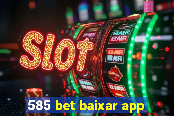 585 bet baixar app