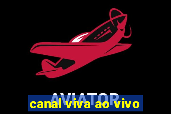 canal viva ao vivo