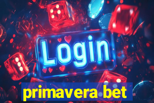 primavera bet