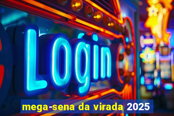 mega-sena da virada 2025