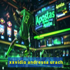 xxvidio andressa urach