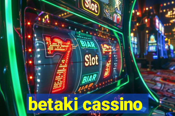 betaki cassino