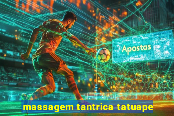 massagem tantrica tatuape