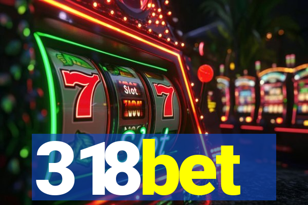 318bet