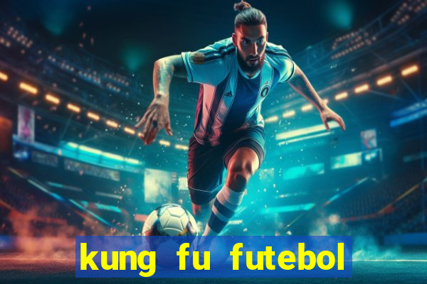 kung fu futebol clube download dublado