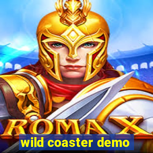 wild coaster demo