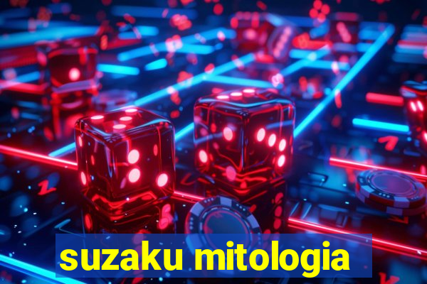 suzaku mitologia
