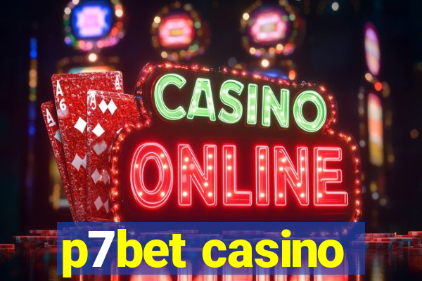 p7bet casino