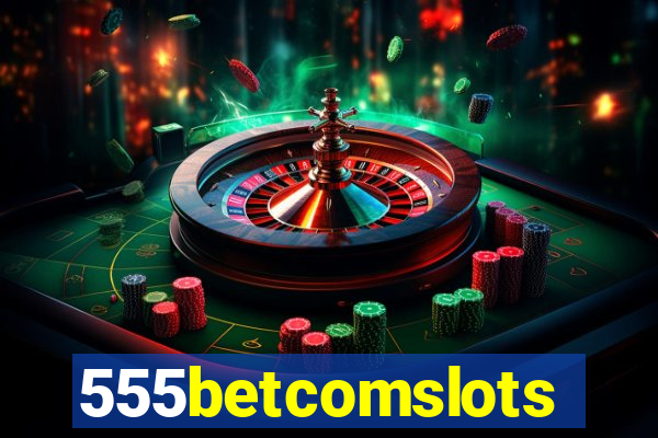 555betcomslots