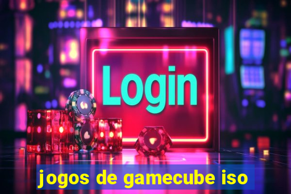 jogos de gamecube iso