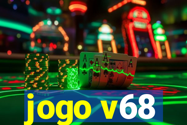 jogo v68