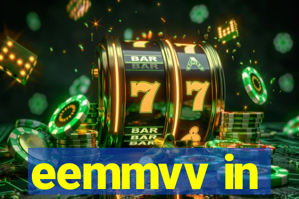 eemmvv in