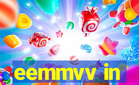eemmvv in