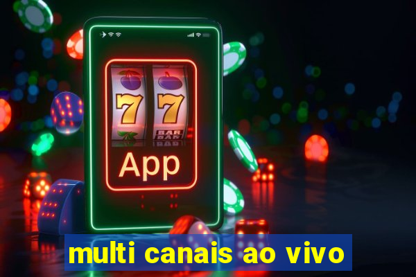 multi canais ao vivo