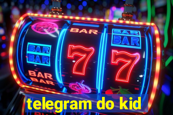 telegram do kid
