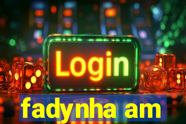fadynha am