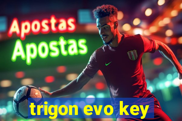 trigon evo key
