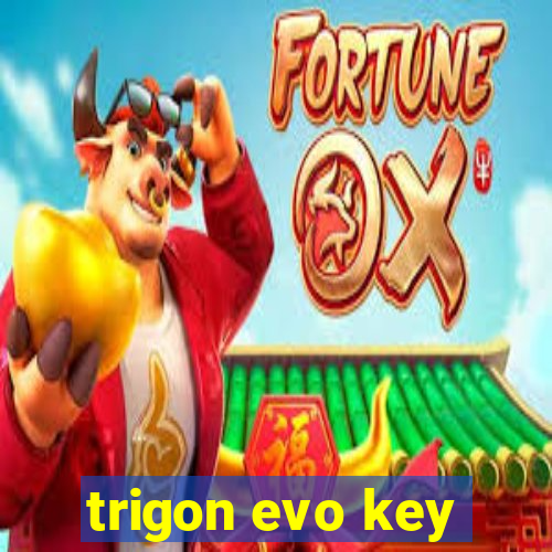 trigon evo key