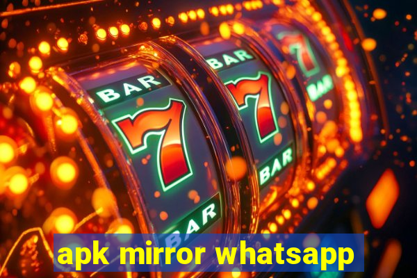 apk mirror whatsapp