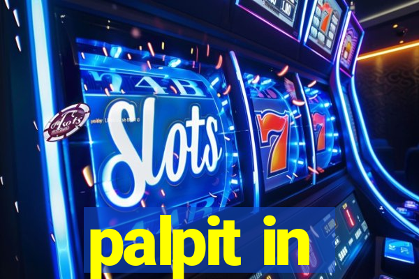 palpit in