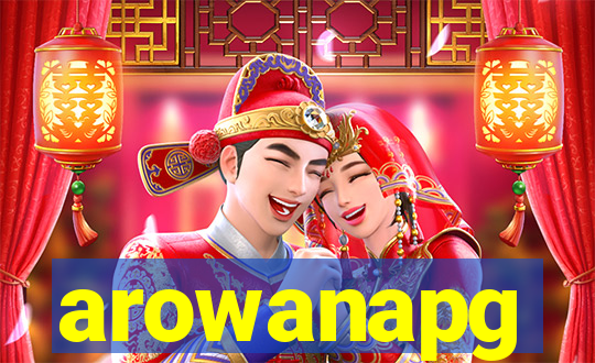 arowanapg