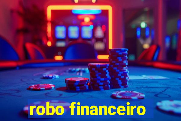 robo financeiro