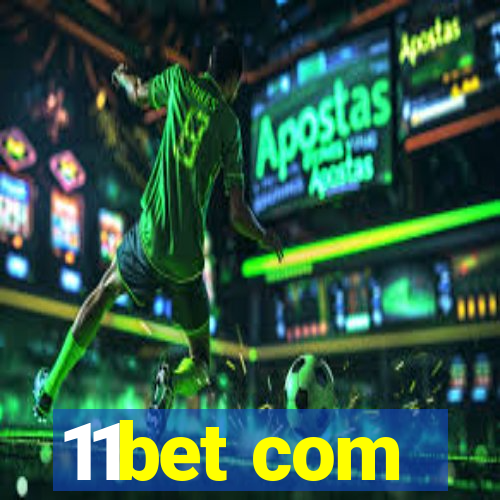 11bet com