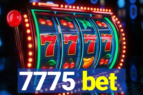 7775 bet