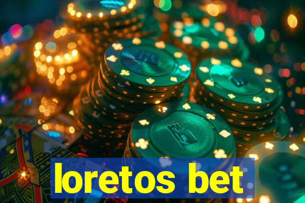 loretos bet