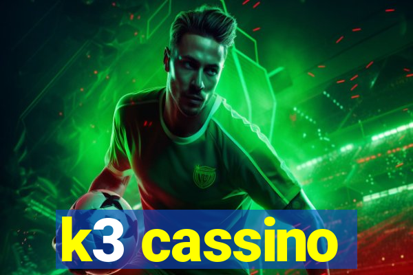 k3 cassino