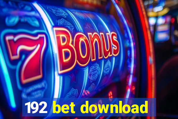 192 bet download