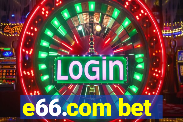 e66.com bet