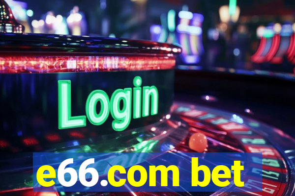 e66.com bet