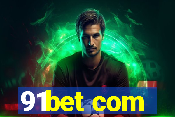 91bet com