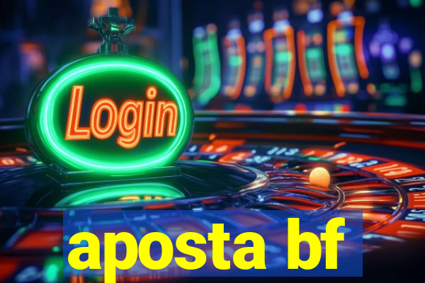 aposta bf