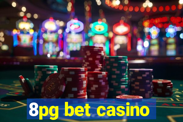 8pg bet casino