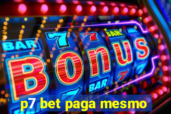 p7 bet paga mesmo