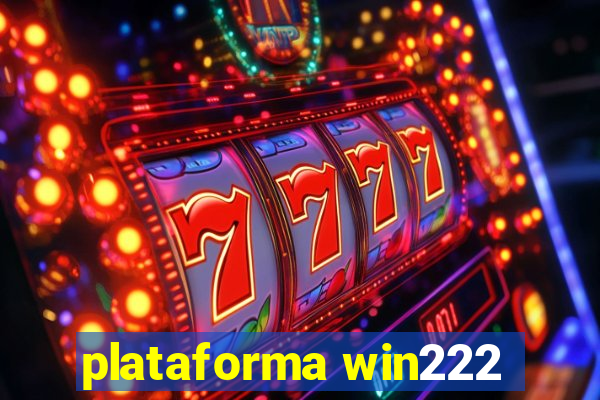 plataforma win222