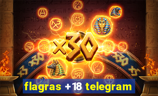 flagras +18 telegram