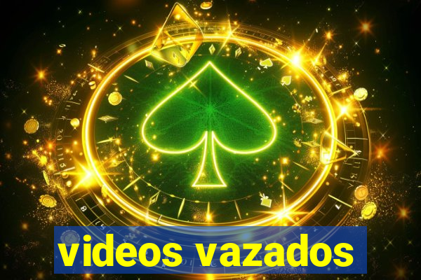 videos vazados