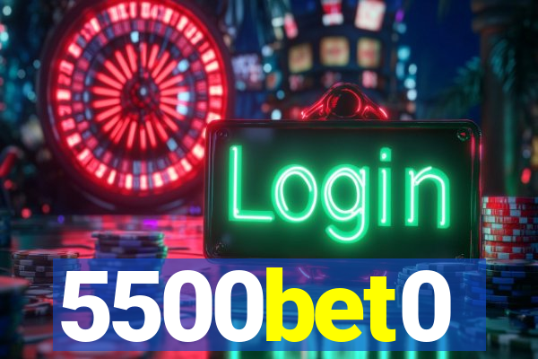 5500bet0