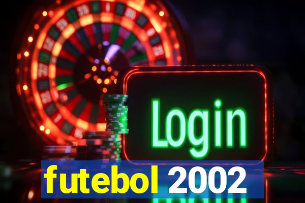 futebol 2002
