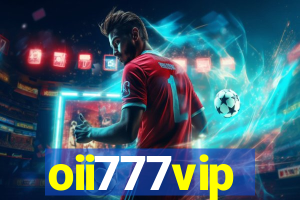 oii777vip